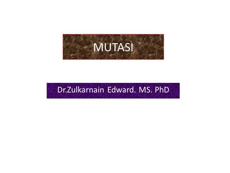 Dr.Zulkarnain Edward. MS. PhD