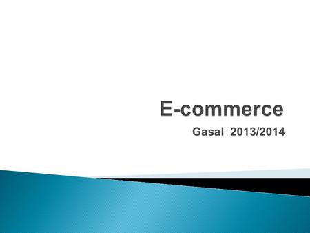 E-commerce Gasal 2013/2014.