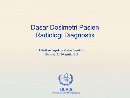 Dasar Dosimetri Pasien Radiologi Diagnostik