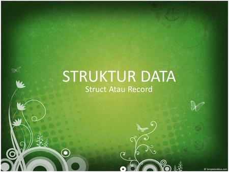 STRUKTUR DATA Struct Atau Record.