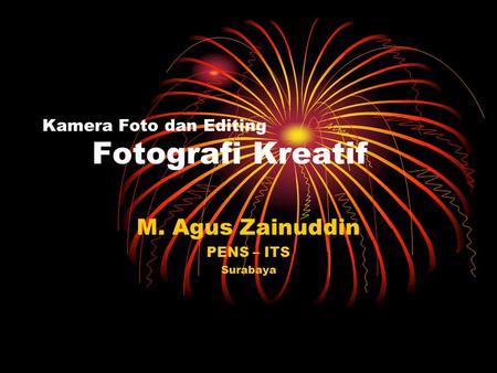 Kamera Foto dan Editing Fotografi Kreatif