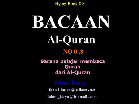 BACAAN Al-Quran NO 0 .8 fahmi basya Flying Book 0.8