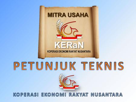 200.000 Pts (~ Rp 1 Juta) untuk bergabung sebagai anggota KERaN, 70.000 Pts (~ Rp350.000,-) untuk biaya pendaftaran Mitra Usaha.