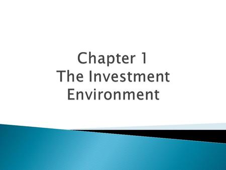 Chapter 1 The Investment Environment
