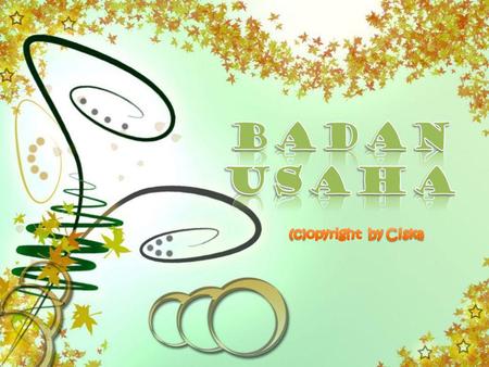 BADAN USAHA (c)opyright by Ciska.