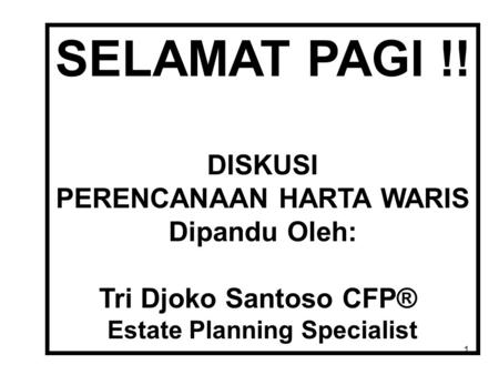 PERENCANAAN HARTA WARIS Estate Planning Specialist