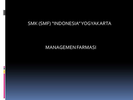 SMK (SMF) “INDONESIA” YOGYAKARTA