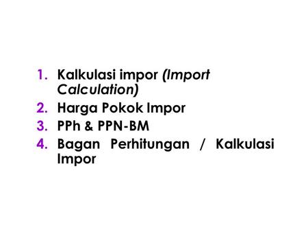 Kalkulasi impor (Import Calculation)