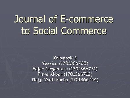 Journal of E-commerce to Social Commerce