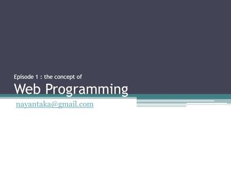 Episode 1 : the concept of Web Programming