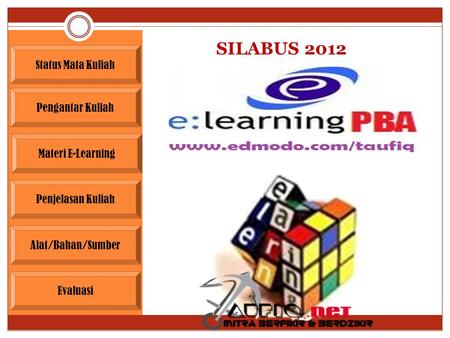 SILABUS 2012 Status Mata Kuliah Pengantar Kuliah Materi E-Learning