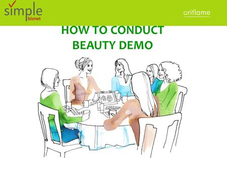 HOW TO CONDUCT BEAUTY DEMO