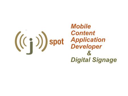 Mobile Content Application Developer & Digital Signage.