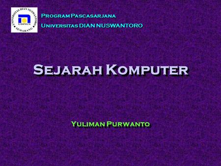 Sejarah Komputer Yuliman Purwanto Program Pascasarjana