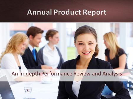 ACTION An in-depth Performance Review and Analysis.