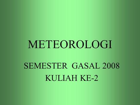 SEMESTER GASAL 2008 KULIAH KE-2