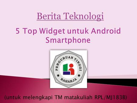 5 Top Widget untuk Android Smartphone (untuk melengkapi TM matakuliah RPL/MJ183B)