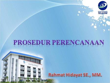 Prosedur Perencanaan Rahmat Hidayat SE., MM..