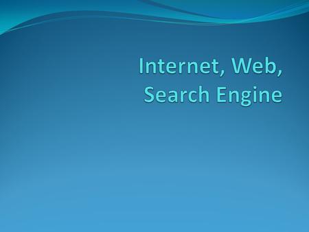 Internet, Web, Search Engine