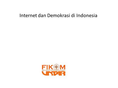 Internet dan Demokrasi di Indonesia