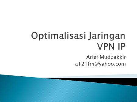 Optimalisasi Jaringan VPN IP