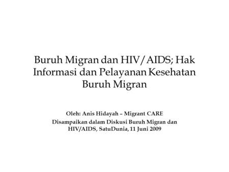 Oleh: Anis Hidayah – Migrant CARE