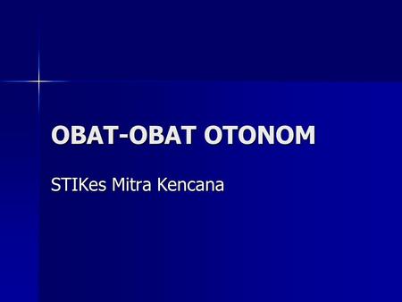 OBAT-OBAT OTONOM STIKes Mitra Kencana.