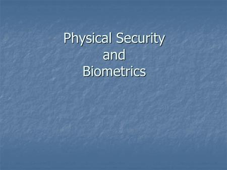 Physical Security and Biometrics