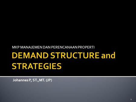 DEMAND STRUCTURE and STRATEGIES