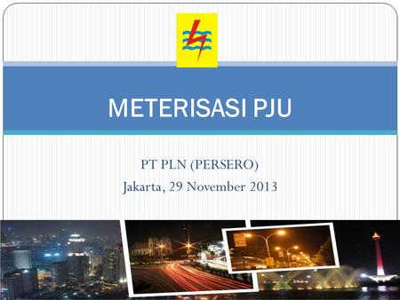 PT PLN (PERSERO) Jakarta, 29 November 2013