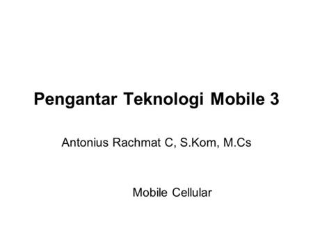 Pengantar Teknologi Mobile 3