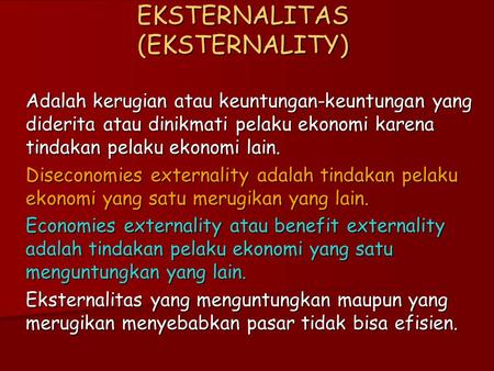 EKSTERNALITAS (EKSTERNALITY)