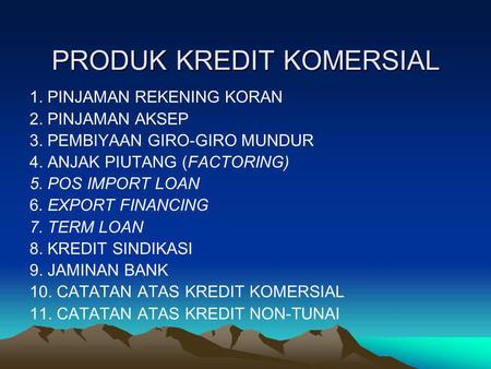 PRODUK KREDIT KOMERSIAL