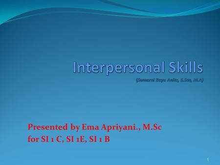 Interpersonal Skills (Sumarni Bayu Anita, S.Sos, M.A)