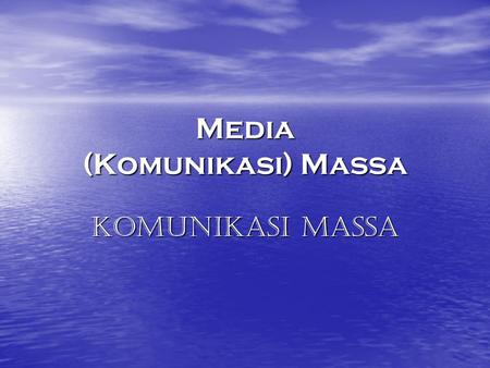 Media (Komunikasi) Massa