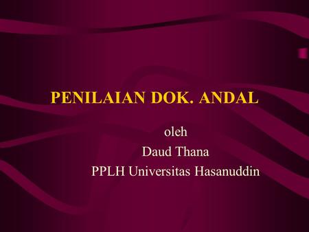 oleh Daud Thana PPLH Universitas Hasanuddin