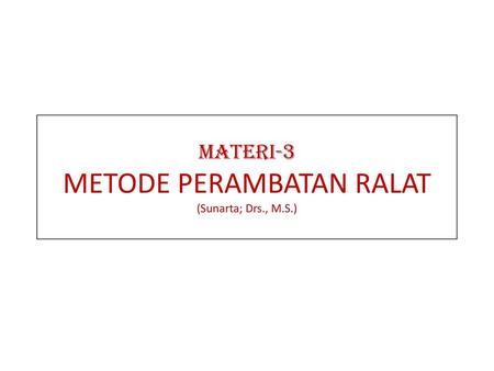 MATERI-3 METODE PERAMBATAN RALAT (Sunarta; Drs., M.S.)