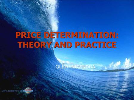 PRICE DETERMINATION: THEORY AND PRACTICE