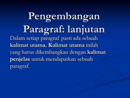 Pengembangan Paragraf: lanjutan