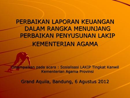 Grand Aquila, Bandung, 6 Agustus 2012