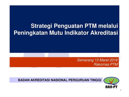Strategi Penguatan PTM melalui Peningkatan Mutu Indikator Akreditasi