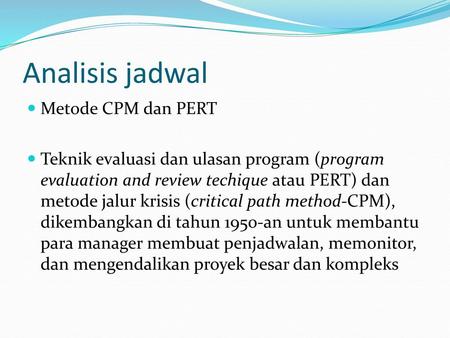 Analisis jadwal Metode CPM dan PERT
