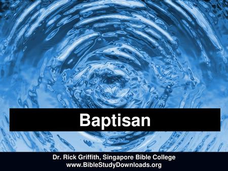 Dr. Rick Griffith, Singapore Bible College