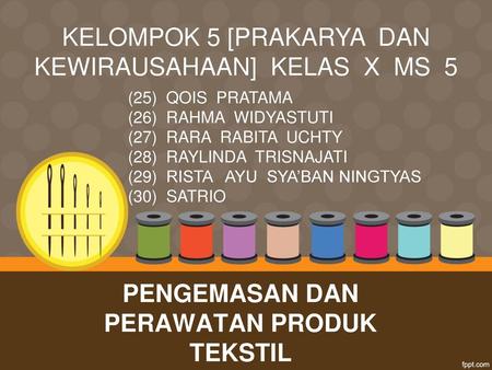 PENGEMASAN DAN PERAWATAN PRODUK TEKSTIL