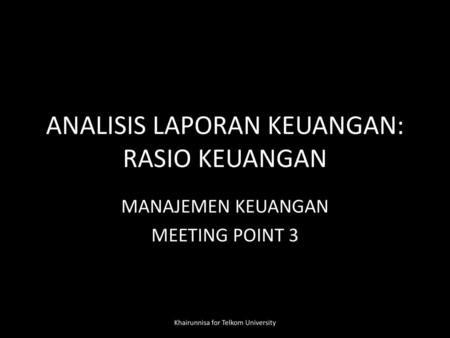 ANALISIS LAPORAN KEUANGAN: RASIO KEUANGAN