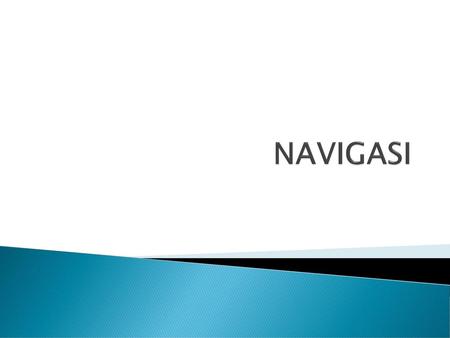 NAVIGASI.