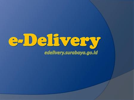 E-Delivery edelivery.surabaya.go.id.