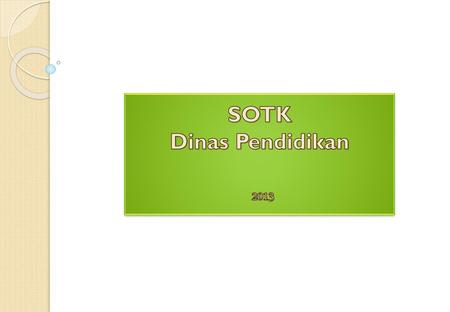 SOTK Dinas Pendidikan 2013.
