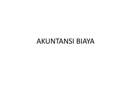 AKUNTANSI BIAYA.