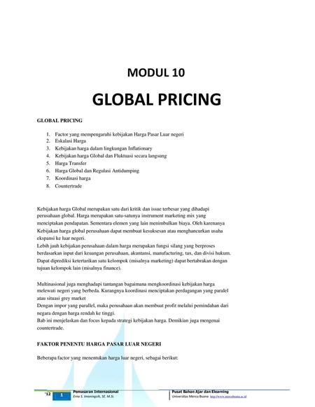 MODUL 10 GLOBAL PRICING 1. 2. 3. 4. 5. 6. 7. 8. Factor yang mempengaruhi kebijakan Harga Pasar Luar negeri Eskalasi Harga Kebijakan harga dalam lingkungan.